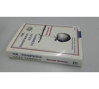 Mr. Tompkins Gets Serious: The Essential George Gamow, The Masterpiece Science Edition