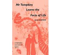 Mr Tompkins Learns the Facts of Life