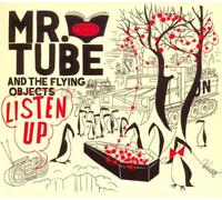 Mr Tube & The Flying Objects - Listen Up! [VINYL]