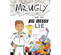 Mr. Ugly and the Big Messy Lie