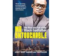 Mr Untouchable: The Rise and Fall of the Black Godfather