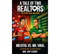 MR. VITAL VS. MR. VIRAL™: The Hyper-Local Holy Grail (A Tale of Two Realtors)