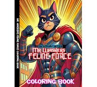 Mr. Whiskers Feline Force Coloring Book (Mr. Whiskers Adventures)