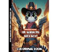 Mr. Whiskers Goes West Coloring Book (Mr. Whiskers Adventures)
