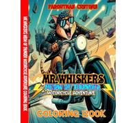Mr. Whiskers Meow Of Thunder Motorcycle Adventure Coloring book (Mr. Whiskers Adventures)