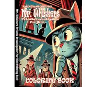 Mr. Whiskers Private Investigator For Hire Coloring Book (Mr. Whiskers Adventures)