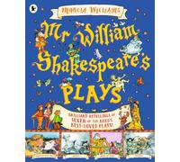 Mr William Shakespeare's Plays : Entertaining comic-strip retellings of the best-loved plays, perfect for introducing children 6+ to Shakespeare