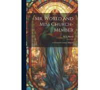 Mr. World and Miss Church-Member: A twentieth century allegory