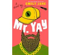 Mr. Yay: A Novel