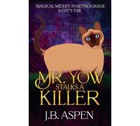Mr. Yow Stalks a Killer: 5 (Magical Midlife in Retrograde)