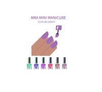 MRA. Mini manicure: Livro de colorir