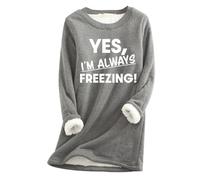 Mrat Sweatshirts for Women UK Fleece Lined Thick Jumper Plush Tunic Tops Yes I Am Always Freezing Shirts Casual Loose Long Sleeve Crewneck Sweatshirt Ladies Winter Warm Pullovers Longline