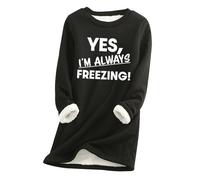 Mrat Sweatshirts for Women UK Fleece Lined Thick Plush Tunic Tops Yes I Am Always Freezing Shirts Casual Loose Long Sleeve Crewneck Sweatshirt Ladies Winter Warm Pullovers Longline