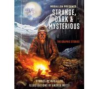 MrBallen Presents: Strange, Dark & Mysterious by Andrea Mutti (Paperback Book)