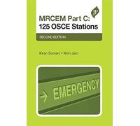 MRCEM Part C: 125 OSCE Stations: Second Edition