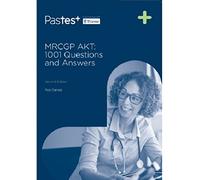 MRCGP AKT: 1001 Questions and Answers 2nd Edition