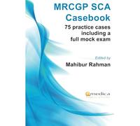 MRCGP SCA Casebook: 75 practice cases including a full mock exam