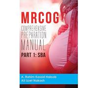 MRCOG Comprehensive Preparation Manual: Part 1, SBA