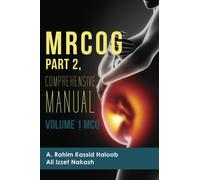 MRCOG Part 2,Comprehensive manual: Volume MCQ: Volume 1 (MRCOG Comprehensive Manual)