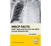 MRCP Facts: 1000+ high yield facts for the MRCP & Acute Medicine SCE exams