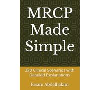 MRCP Made Simple: 320 Clinical Scenarios with Detailed Explanations: 17 (Medical Pearls)