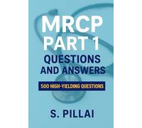 MRCP PART 1 QUESTIONS AND ANSWERS: 500 high yielding questions