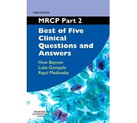 MRCP Part 2: Best of Five Clinical Questions and Answers, 3rd Edition: Pt. 2