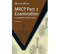 MRCP Part 2 Examination: A Candidate's Revision Notes (MasterPass)