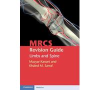 MRCS Revision Guide: Limbs and Spine