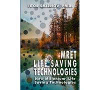 MRET Innovative Life-saving Technology: New Millenium Life saving technologies