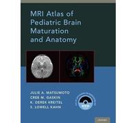 MRI Atlas of Pediatric Brain Maturation and Anatomy