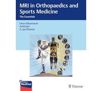MRI in Orthopaedics and Sports Medicine: The Essentials