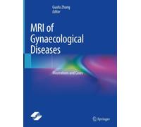 MRI of Gynaecological Diseases : Illustrations and Cases