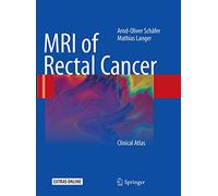 MRI of Rectal Cancer: Clinical Atlas
