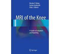 MRI of the Knee: A Guide to Evaluation and Reporting