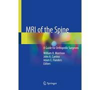 MRI of the Spine: A Guide for Orthopedic Surgeons