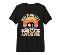MRI Tech Life Scan Tastic Adventure Quote Premium T-Shirt