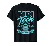 MRI Tech No Metal No Problem Medical Imaging Technologist T-Shirt