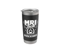 MRI Tech No Metal No Problem Resonance Imaging Professional Stainless Steel Insulated Tumbler