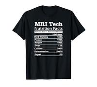 MRI Tech Nutrition Facts Funny Technician Appreciation T-Shirt