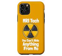 MRI Tech You Can't Hide Anything From Me Quote Radiology Case for iPhone 11 Pro