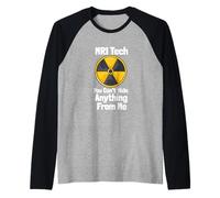 MRI Tech You Can't Hide Anything from Me Quote Radiology Raglan Baseball Tee