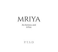 Mriya: An Actress and A Fan