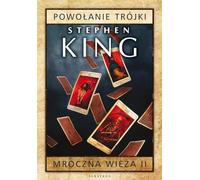 Mroczna wieża Tom 2 Powołanie Trójki