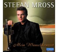 Mross,Stefan - Mein Schönstes Wunschkonzert
