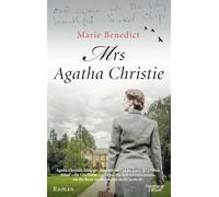 Mrs Agatha Christie: Roman | Von der Autorin von "Frau Einstein": das ungelöste Verschwinden der Krimi-Königin im England von 1926