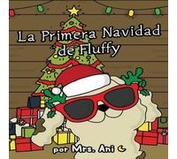 Mrs. Ani La Primera Navidad de Fluffy Hardcover Book Mrs. Ani Multicolor