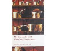Mrs Beeton's Book of Household Management: Abridged edition (Oxford World's Classics) by Beeton, Isabella (2008) Paperback