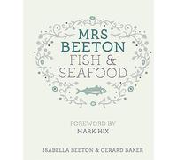 Mrs Beeton's Fish & Seafood: Foreword by Mark Hix