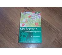 Mrs Beeton's Garden Management (Wordsworth Reference)